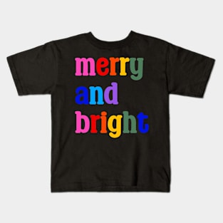 Merry and Bright, Christmas, Typography Kids T-Shirt